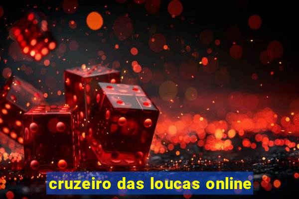 cruzeiro das loucas online